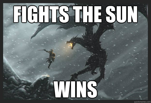 fights the sun wins - fights the sun wins  Overly Manly Dovahkiin