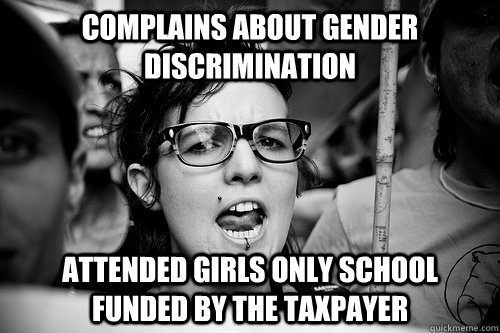 COMPLAINS ABOUT GENDER DISCRIMINATION ATTENDED GIRLS ONLY SCHOOL FUNDED BY THE TAXPAYER   Hypocrite Feminist