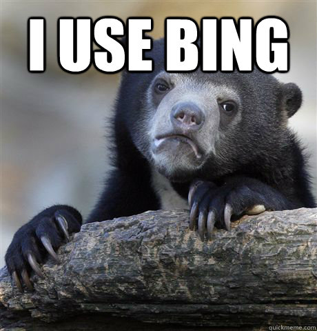 I use Bing   Confession Bear