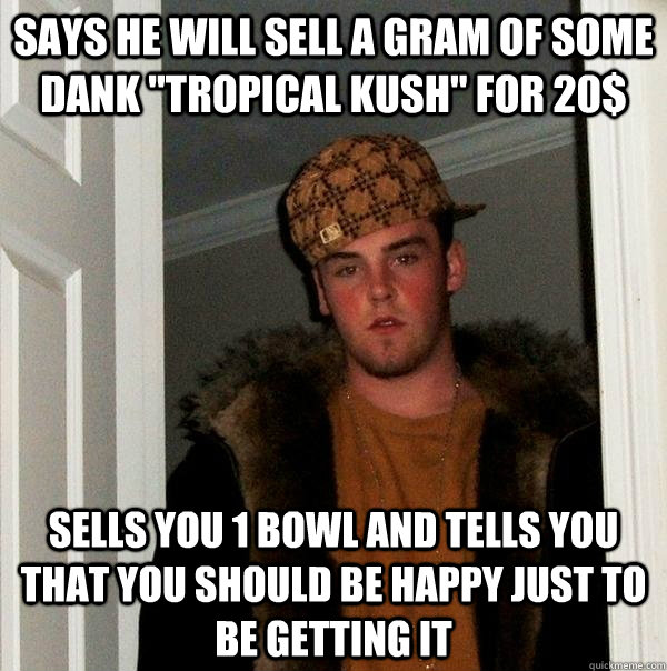 Says he will sell a gram of some dank 