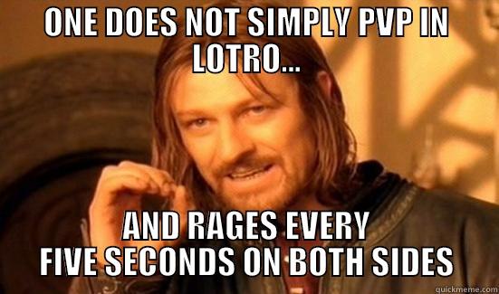 ONE DOES NOT SIMPLY PVP IN LOTRO... AND RAGES EVERY FIVE SECONDS ON BOTH SIDES Boromir