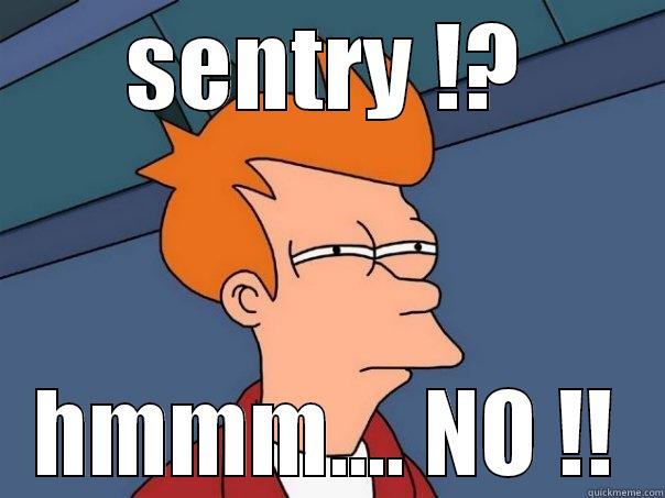 SENTRY !? HMMM.... NO !! Futurama Fry