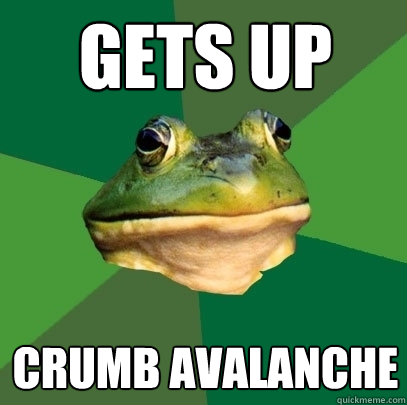 gets up crumb avalanche - gets up crumb avalanche  Foul Bachelor Frog