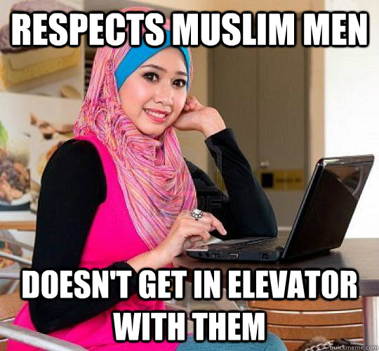 respects muslim men doesn't get in elevator with them - respects muslim men doesn't get in elevator with them  Sumbag Muslim Girl