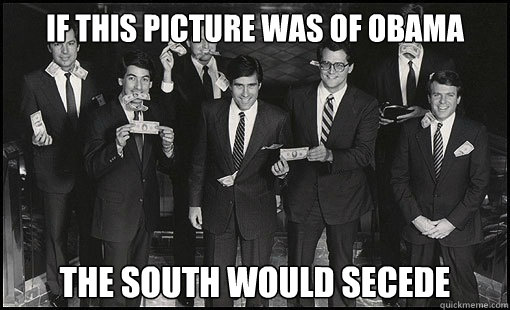 If this picture was of Obama The south would secede  Scumbag Romney