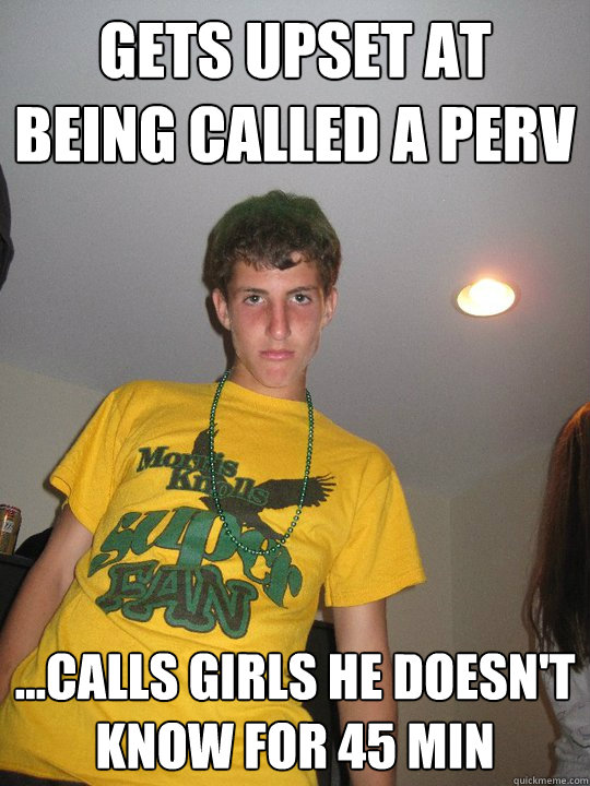 Gets Upset At Being Called A Perv Calls Girls He Doesn T Know For