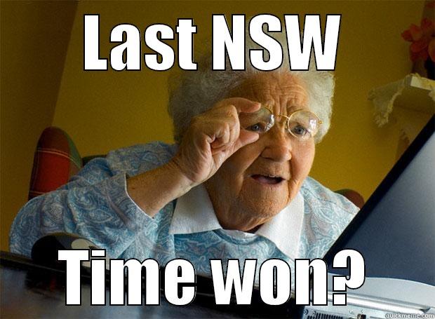 LAST NSW TIME WON? Grandma finds the Internet