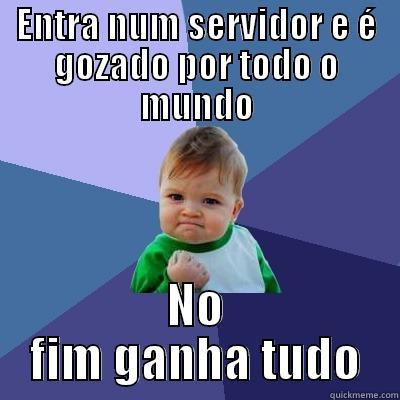 Dat kid is smart - ENTRA NUM SERVIDOR E É GOZADO POR TODO O MUNDO NO FIM GANHA TUDO Success Kid