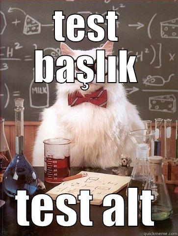 TEST BAŞLIK TEST ALT Chemistry Cat