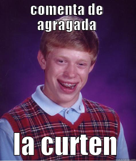 COMENTA DE AGRAGADA LA CURTEN Bad Luck Brian