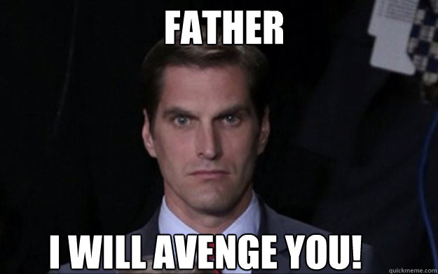 Father I will avenge you! - Father I will avenge you!  Misc