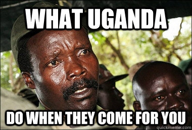 What Uganda Do when they come for you  Kony