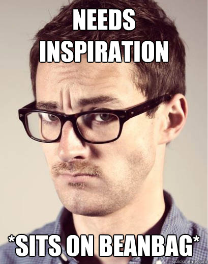 needs inspiration *sits on beanbag*  Junior Art Director