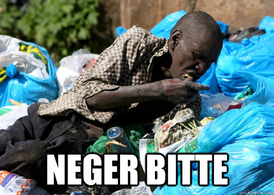  Neger bitte  neger bitte