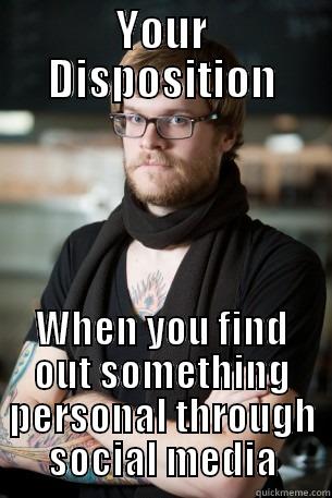 YOUR DISPOSITION WHEN YOU FIND OUT SOMETHING PERSONAL THROUGH SOCIAL MEDIA Hipster Barista