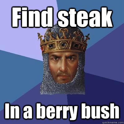 Find steak In a berry bush  Age of Empires