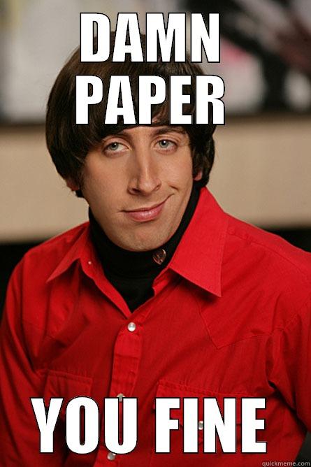 DAMN PAPER YOU FINE Pickup Line Scientist