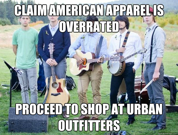 Claim American Apparel is overrated Proceed to shop at Urban outfitters - Claim American Apparel is overrated Proceed to shop at Urban outfitters  Southwipster