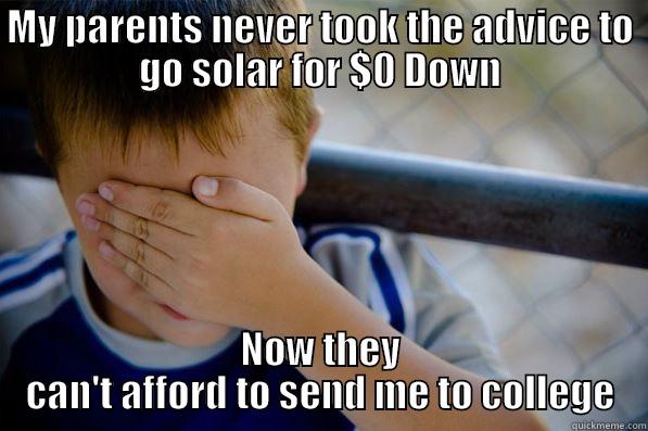 MY PARENTS NEVER TOOK THE ADVICE TO GO SOLAR FOR $0 DOWN NOW THEY CAN'T AFFORD TO SEND ME TO COLLEGE Confession kid