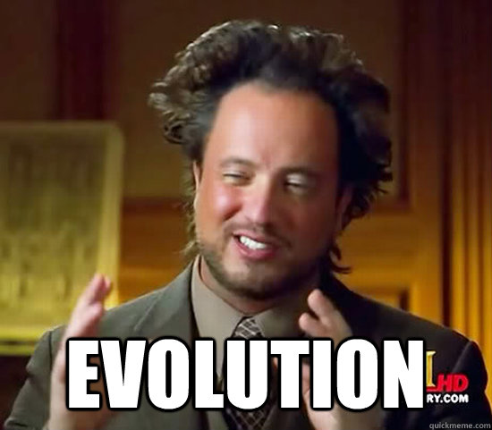  Evolution -  Evolution  Ancient Aliens