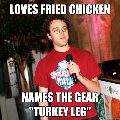 Loves fried chicken names the gear 