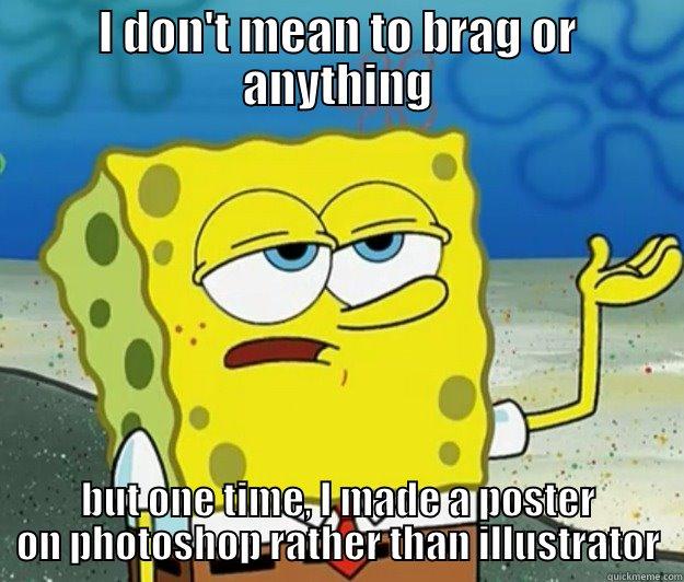 asdggg ghggg - I DON'T MEAN TO BRAG OR ANYTHING BUT ONE TIME, I MADE A POSTER ON PHOTOSHOP RATHER THAN ILLUSTRATOR Tough Spongebob