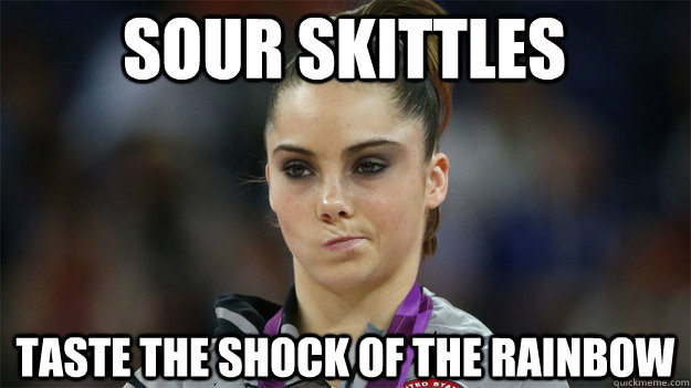 Sour skittles taste the shock of the rainbow - Sour skittles taste the shock of the rainbow  High Standards Maroney