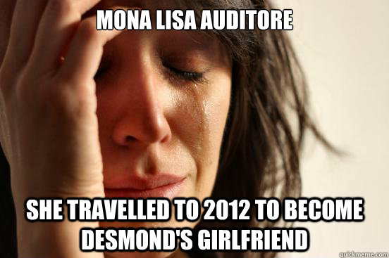 Mona Lisa Auditore She travelled to 2012 to become Desmond's girlfriend  First World Problems