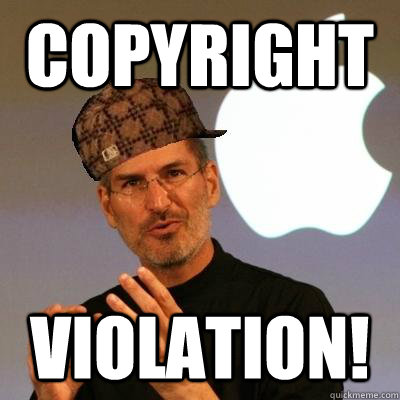 COPYRIGHT VIOLATION! - COPYRIGHT VIOLATION!  Scumbag Steve Jobs