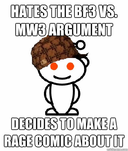 Hates the BF3 vs. Mw3 argument Decides to make a rage comic about it  Scumbag Reddit