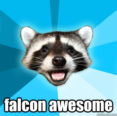  falcon awesome -  falcon awesome  Lame Pun Coon