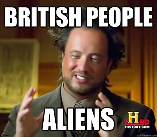 british people aliens - british people aliens  Ancient Aliens