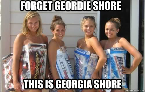 Forget Geordie Shore This is Georgia Shore  