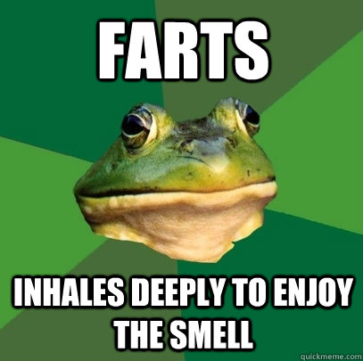 farts Inhales deeply to enjoy the smell - farts Inhales deeply to enjoy the smell  Foul Bachelor Frog