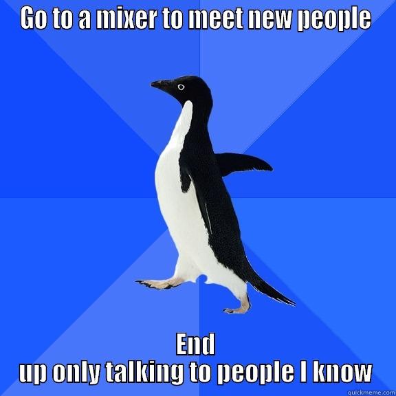 Awkward mixer - GO TO A MIXER TO MEET NEW PEOPLE END UP ONLY TALKING TO PEOPLE I KNOW Socially Awkward Penguin