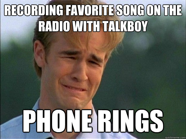 Recording favorite song on the radio with Talkboy phone rings  Dawson Sad