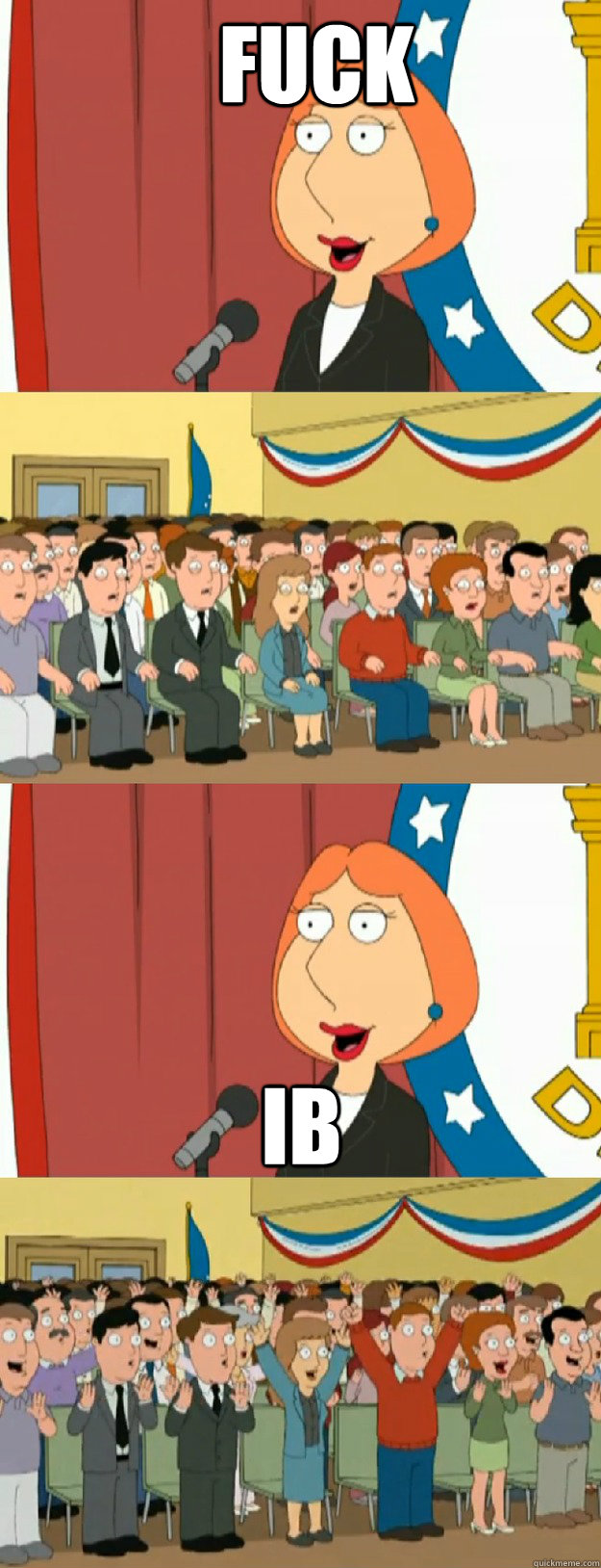 Fuck
 IB
  Lois Griffin