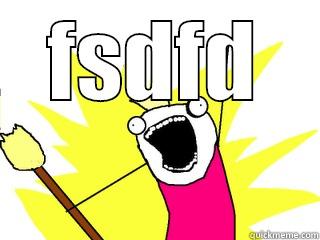 FSDFD  All The Things