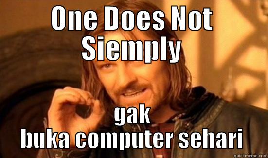 one oseisa gak buka internet sehari - ONE DOES NOT SIEMPLY GAK BUKA COMPUTER SEHARI Boromir