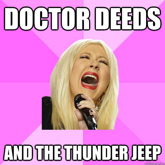 Doctor Deeds and the thunder jeep  Wrong Lyrics Christina