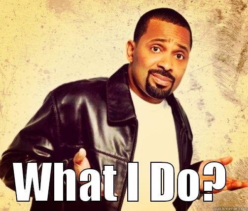 Mike Epps -  WHAT I DO? Misc