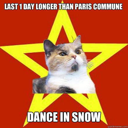 Last 1 day Longer than Paris Commune Dance in snow  Lenin Cat