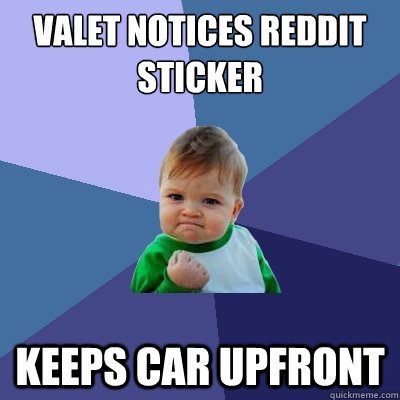 Valet notices Reddit sticker keeps car upfront  Success Kid