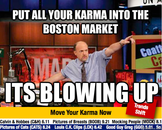 Put all your karma into the Boston Market Its blowing up  Mad Karma with Jim Cramer