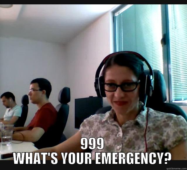 LELELELE HAHA -  999 WHAT'S YOUR EMERGENCY? Misc