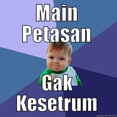 MAIN PETASAN GAK KESETRUM Success Kid