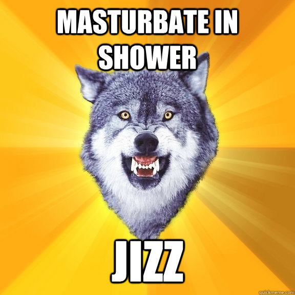 masturbate in shower jizz - masturbate in shower jizz  Courage Wolf