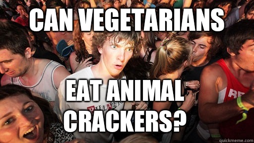 Can vegetarians eat animal crackers? - Can vegetarians eat animal crackers?  Sudden Clarity Clarence