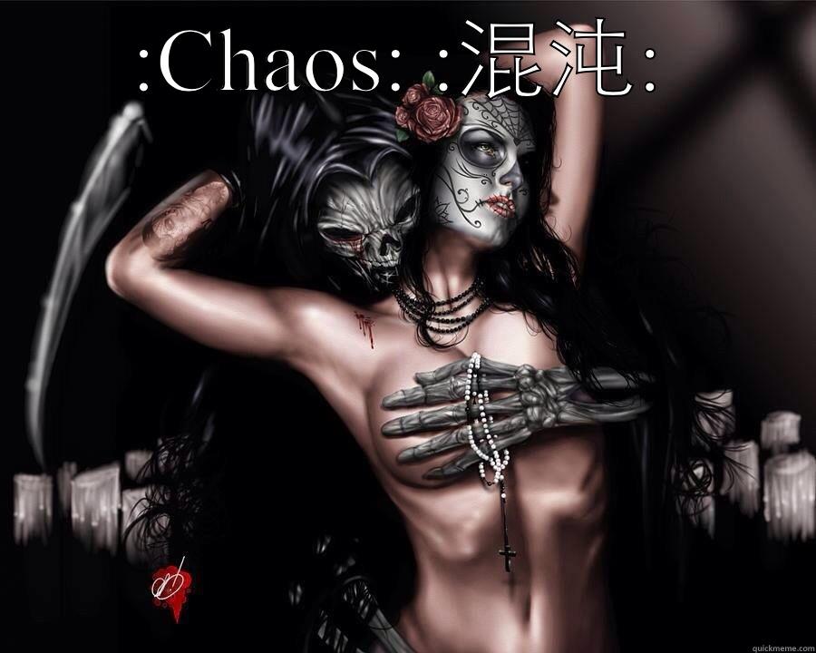 :CHAOS: :混沌:  Misc