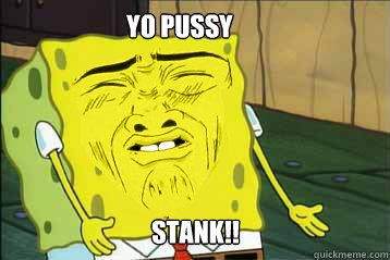 spongebob squarepants funny pictures ya pussy stank